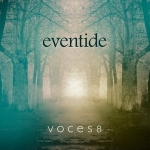 Eventide – Voces 8